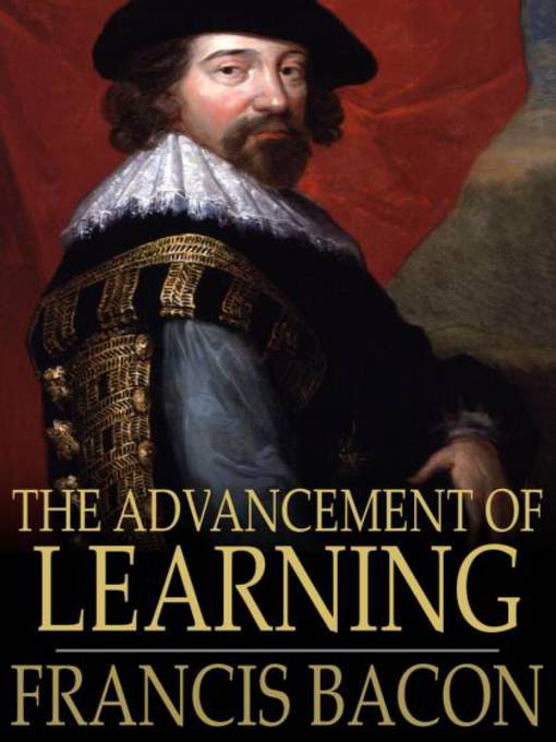 Title details for The Advancement of Learning by Francis Bacon - Available